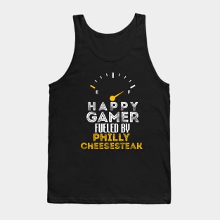 Funny Saying Happy Gamer Fueled by Philly cheesesteak Sarcastic Gaming Tank Top